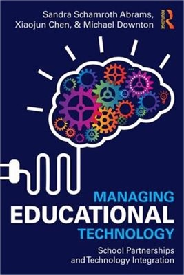 Managing Educational Technology: School Partnerships and Technology Integration
