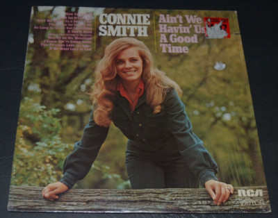 Connie Smith~Ain't We Havin' Us A Good Time~With Printed Inner~FAST SHIPPING!