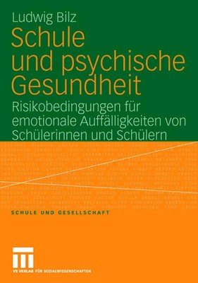 Schule und psychische Gesundheit Ludwig Bilz Taschenbuch viii Deutsch 2008