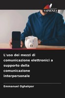 Emmanuel Oghakpor | L'uso Dei Mezzi Di Comunicazione Elettronici A Supporto...