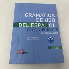 Gramatica de uso del Espanol - Teoria y practica: B1-B2 Intermedio 9788467521085
