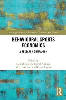 Behavioural Sports Economics A Research Companion Altman (u. a.) Taschenbuch