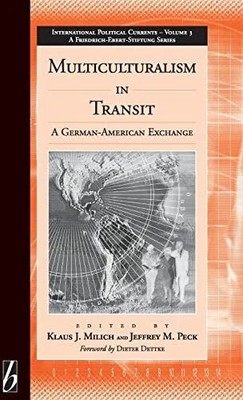 Multiculturalism in Transit: A German-American Exchange Buch Berghahn Books