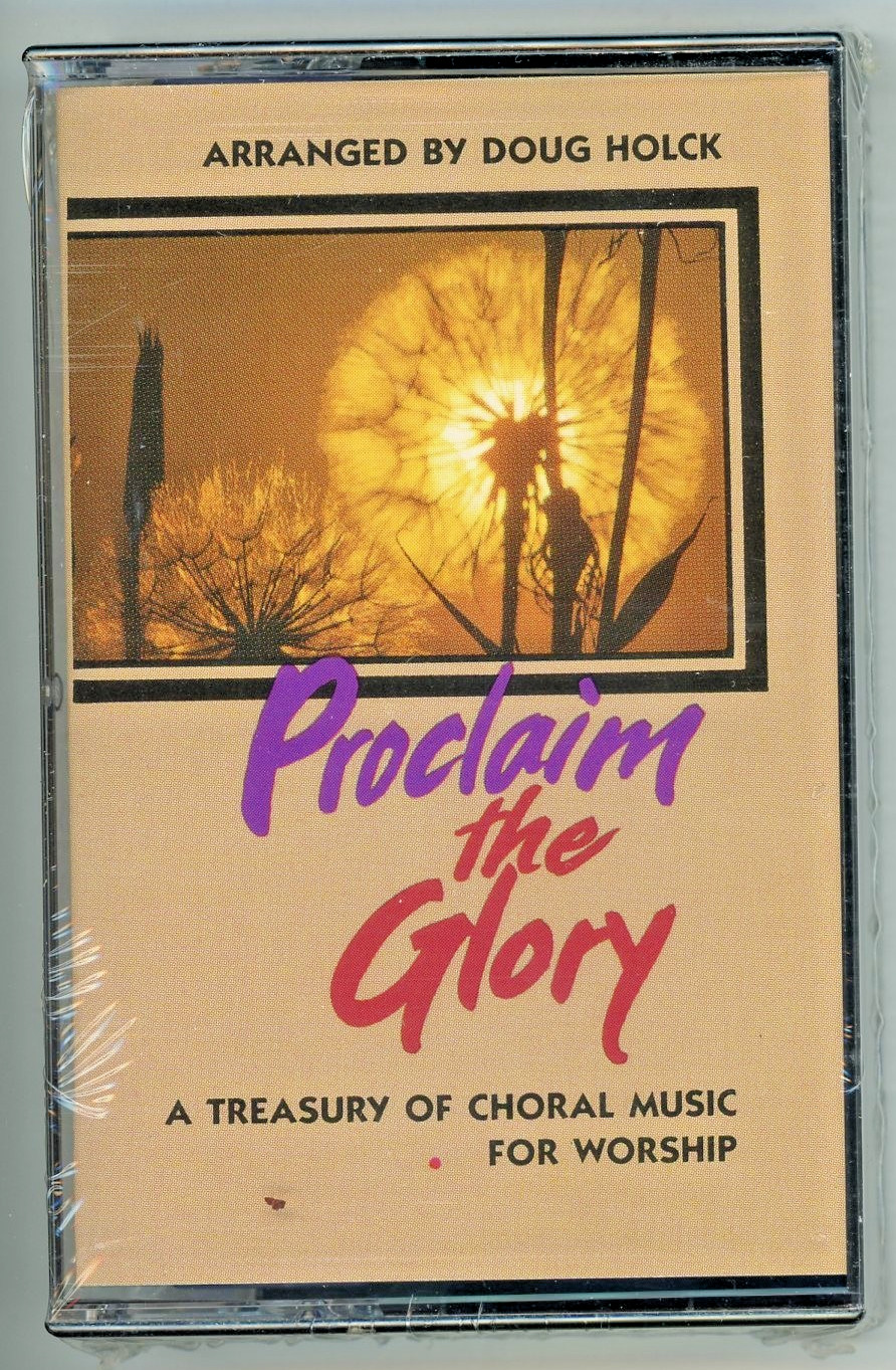 Proclaim the Glory,  Cassette, NEW, Christian Music, Choral,  Worship, Sealed