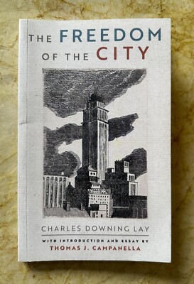THE FREEDOM OF THE CITY Charles Downing Lay | 2023 Island Press Trade Paperback