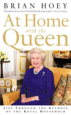 At Home with the Queen: Life Through the Keyhole of the Royal Ho