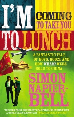 IM COMING TO TAKE YOU TO LUNCH by Simon Napier-Bell Paperback Self Help Business