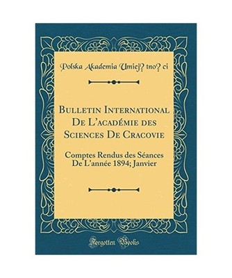 Bulletin International De L'académie des Sciences De Cracovie: Comptes Rendus d