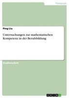Untersuchungen Zur Mathematischen Kompetenz In Der Berufsbildung Ping Liu