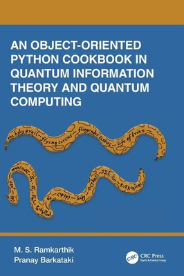 An Object-Oriented Python Cookbook in Quantum Information Theory and Quantum...