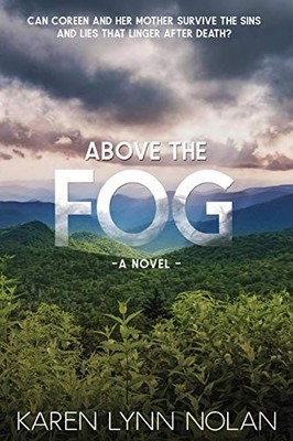ABOVE THE FOG By Karen Nolan *Excellent Condition*