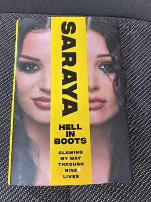 Hell in Boots : Clawing My Way Through Nine Lives by Saraya-Jade Bevis (2025,...