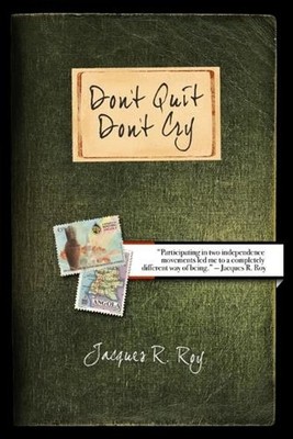 Don't Quit - Don't Cry by Jacques R. Roy (English) Paperback Book