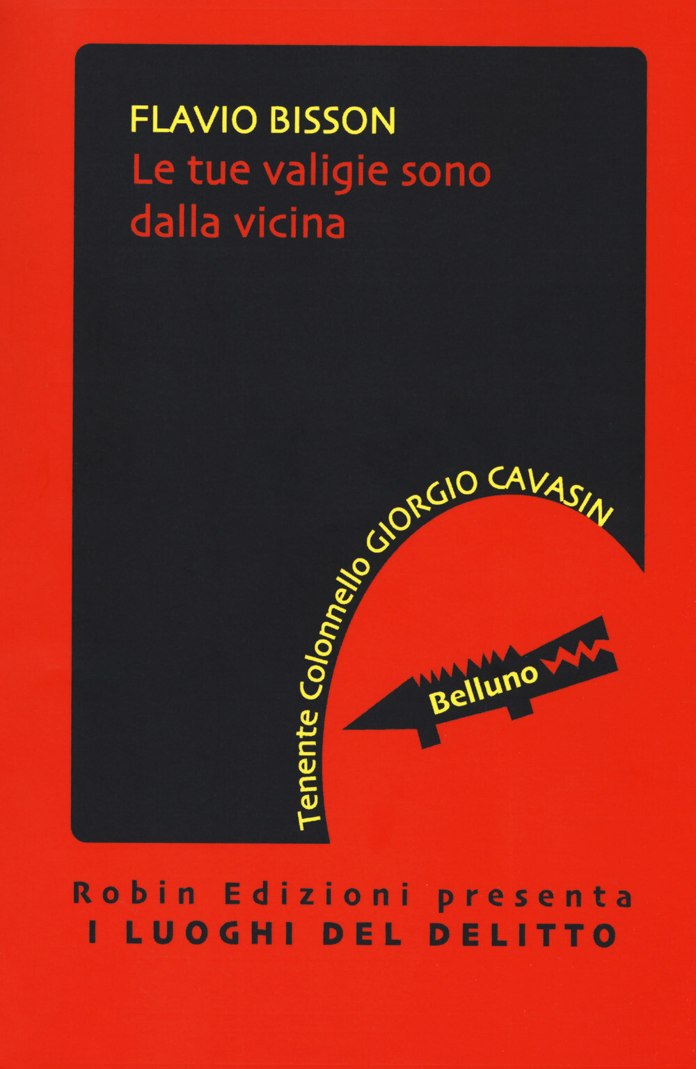 Libri Flavio Bisson - Le Tue Valigie Sono Dalla Vicina