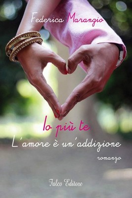 Federica Marangio Io più te. L'amore è un'addizione (Hardback) (UK IMPORT)