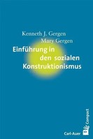 EinfüHrung In Den Sozialen Konstruktivismus | Kenneth J. Gergen (U. A.) | Buch