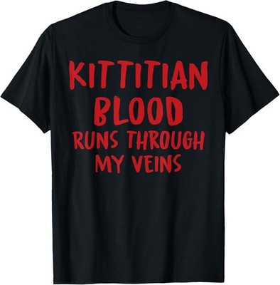 Kittitian Blood Runs Through My Veins Novelty Sarcastic Word T-Shirt