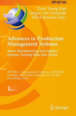Advances in Production Management Systems. Smart Manufacturing and Logistics...