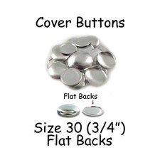 200 Size 30 3/4" - 19mm Cover Buttons / Fabric Covered Buttons - Flat Back