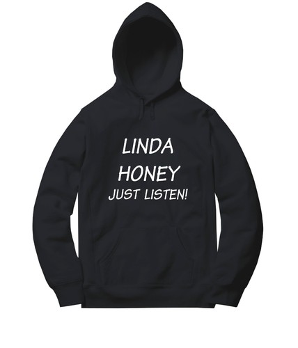 Linda Honey Just Listen! Men Women Unisex Hooded Sweater Pullover Hoodie Graphic - Picture 7 of 8
