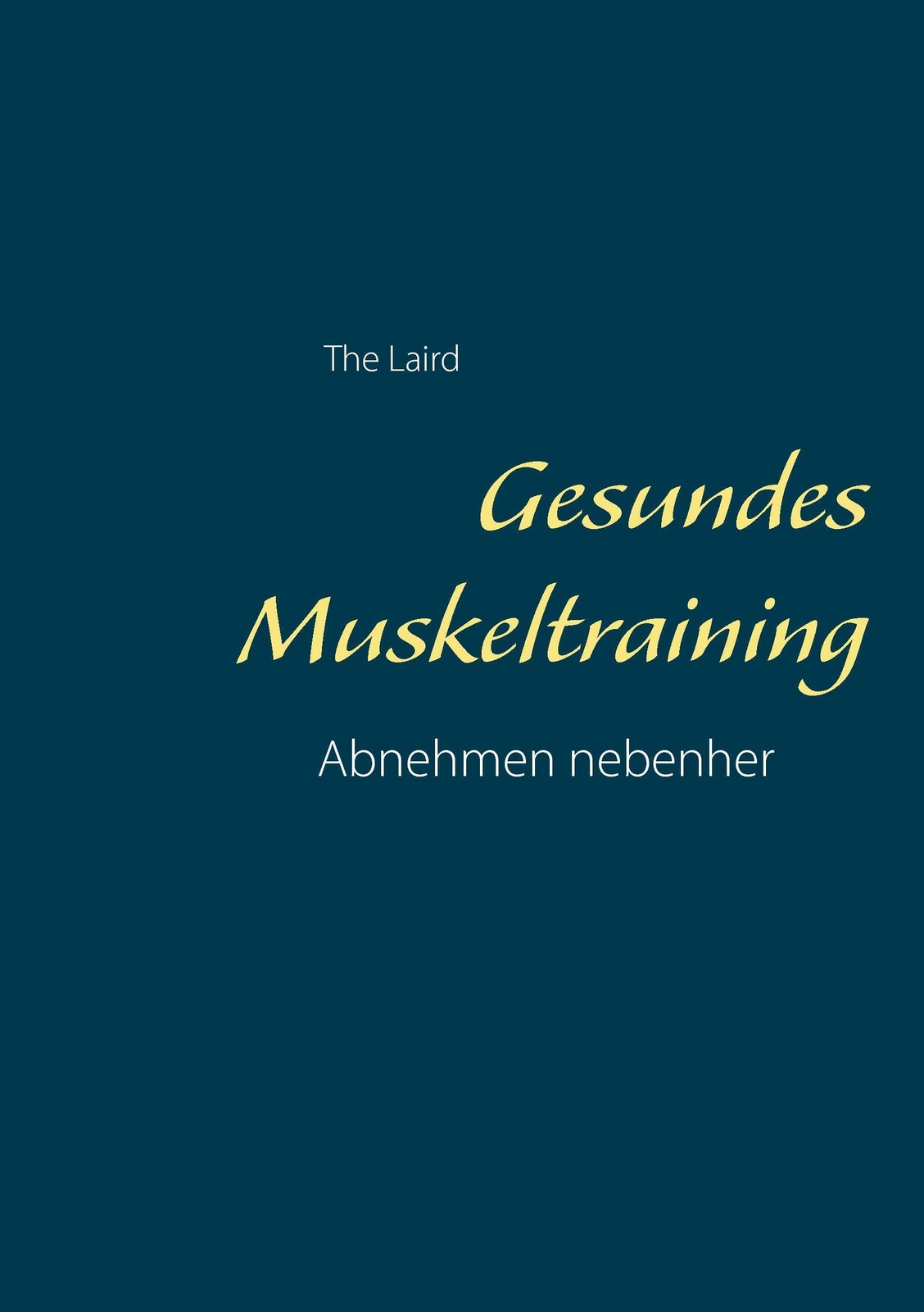Thumbnail - Gesundes Muskeltraining | The Laird | Abnehmen Nebenher | Taschenbuch
