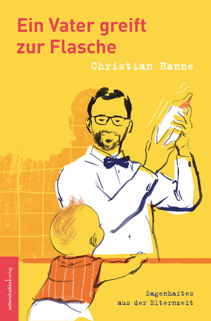 Thumbnail - Ein Vater Greift Zur Flasche - Christian Hanne - 9783937088280