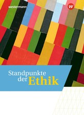 Standpunkte der Ethik. Schulbuch | Thomas Dei...