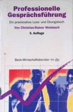 Professionelle Gesprächsführung : Ein praxi...