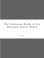 A. Caban | The Unfortunate Reality Of Our Education System Book 2 | Taschenbuch