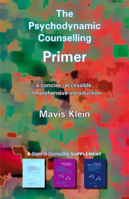 The Psychodynamic Counselling Primer by Mavis Klein PAPERBACK 9781898059851