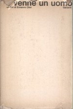 E venne un uomo - Ermanno Olmi (Garzanti) [1965]