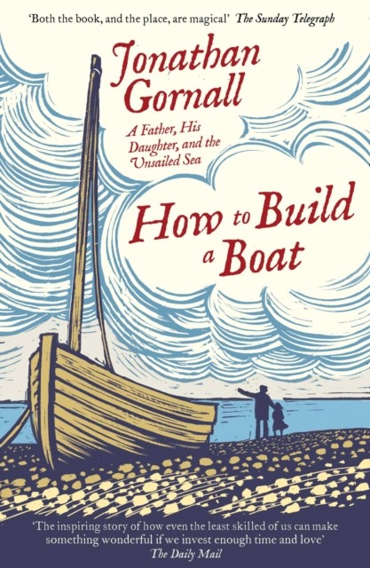 How To Build A Boat by Jonathan Gornall (Paperback Book)
