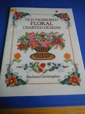 Dover Needlework Serie ''Old-Fashioned Floral Charted Designs'', 48 Seiten Buch.