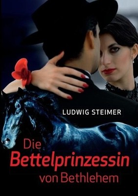 Die Bettelprinzessin von Bethlehem by Ludwig Steimer (German) Paperback Book