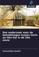 Samsondeen Quadri | Een Onderzoek Naar De Betrekkingen Tussen Ilorin En Oke...
