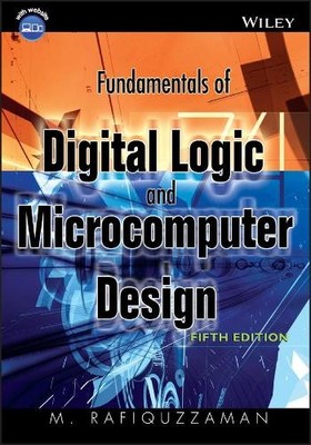Fundamentals of Digital Logic and Microcomputer Design by M. ... - 9780471727842