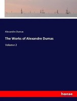 Alexandre Dumas | The Works Of Alexandre Dumas | Taschenbuch | Englisch (2018)