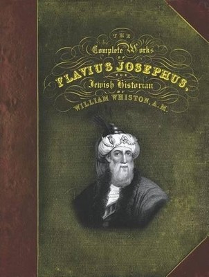 Flavius Josephus Complete Works Of Flavius Josephus, The (Gebundene Ausgabe)
