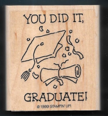 Pre Grad Stamp YOU DID IT GRADUATE GRAD CAP DIPLOMA Love Words Stampin' Up! wood ...