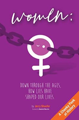 Schaefer - Women  Down Through the Ages How Lies Have Shaped Our Live - X555z