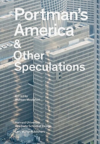 Portman's America & Other Speculations by Mohsen Mostafavi NEW - Image 4