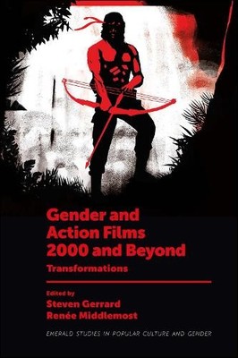 Gender and Action Films 2000 and Beyond - 9781801175197