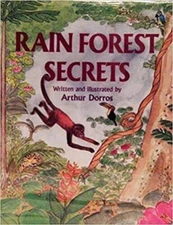 Rain Forest Secrets - Library Binding By Dorros, Arthur - GOOD