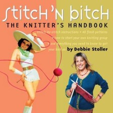 Stitch 'n Bitch: The Knitter's Handbook - paperback, 9780761128182, Stoller