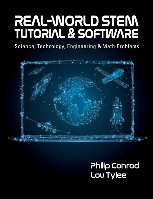 Real-World STEM Tutorial & Software 3rd Ed by Philip Conrod Lou Tylee BRAND NEW