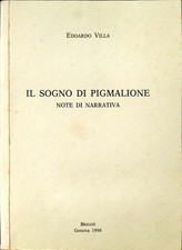 IL SOGNO DI PIGMALIONE – EDOARDO VILLA – BRIGATI – 1998 (CON DEDICA AUTOGRAFA)