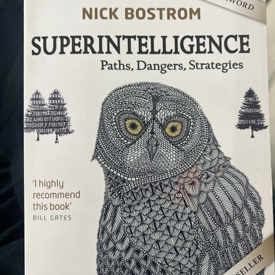 Superintelligence: Paths, Dangers, Strategies by Nick Bostrom