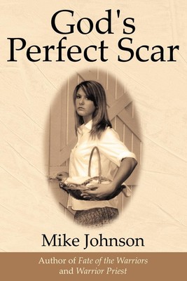 Mike Johnson | God's Perfect Scar | Taschenbuch | Englisch (2008) | AuthorHouse