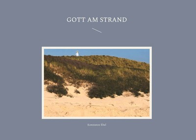 Konstanze Ebel | Gott am Strand | Buch | Deutsch (2021) | 34 S.