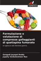 Formulazione E Valutazione Di Compresse Galleggianti Di Quetiapina Fumarato Jupa
